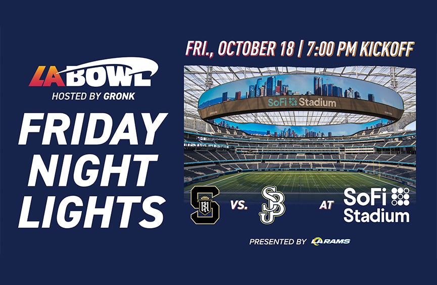 Friday Night Lights Presented by LA Bowl Hosted By Gronk